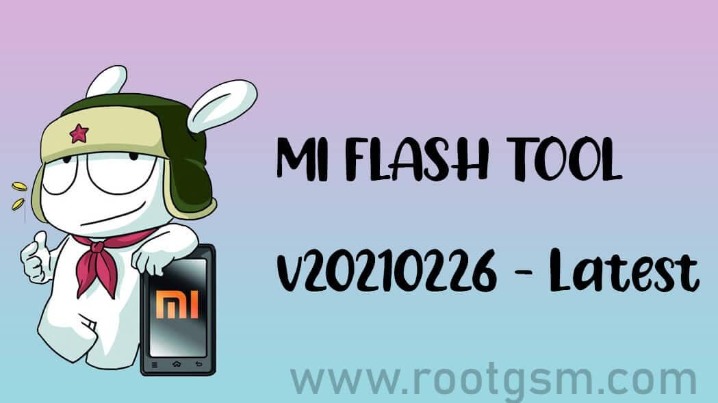Mi Flash Tool v20210226