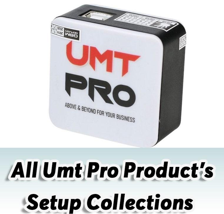 All Umt Pro Product’s Setup Collections