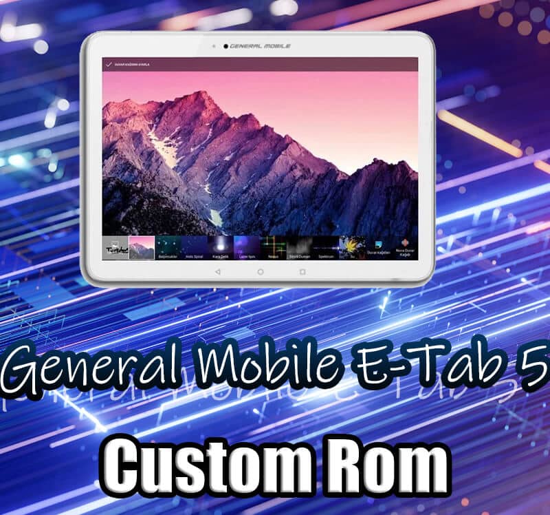 General Mobile E-Tab 5 Android 6 – Stable