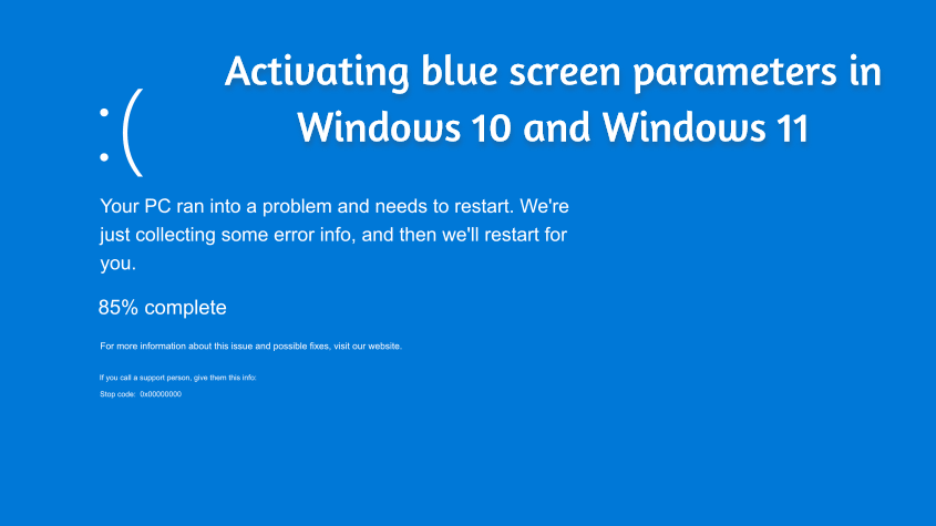 Activating blue screen parameters in Windows 10 and Windows 11