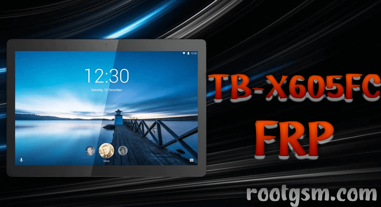 How to Remove TB-X605FC Frp? Easy