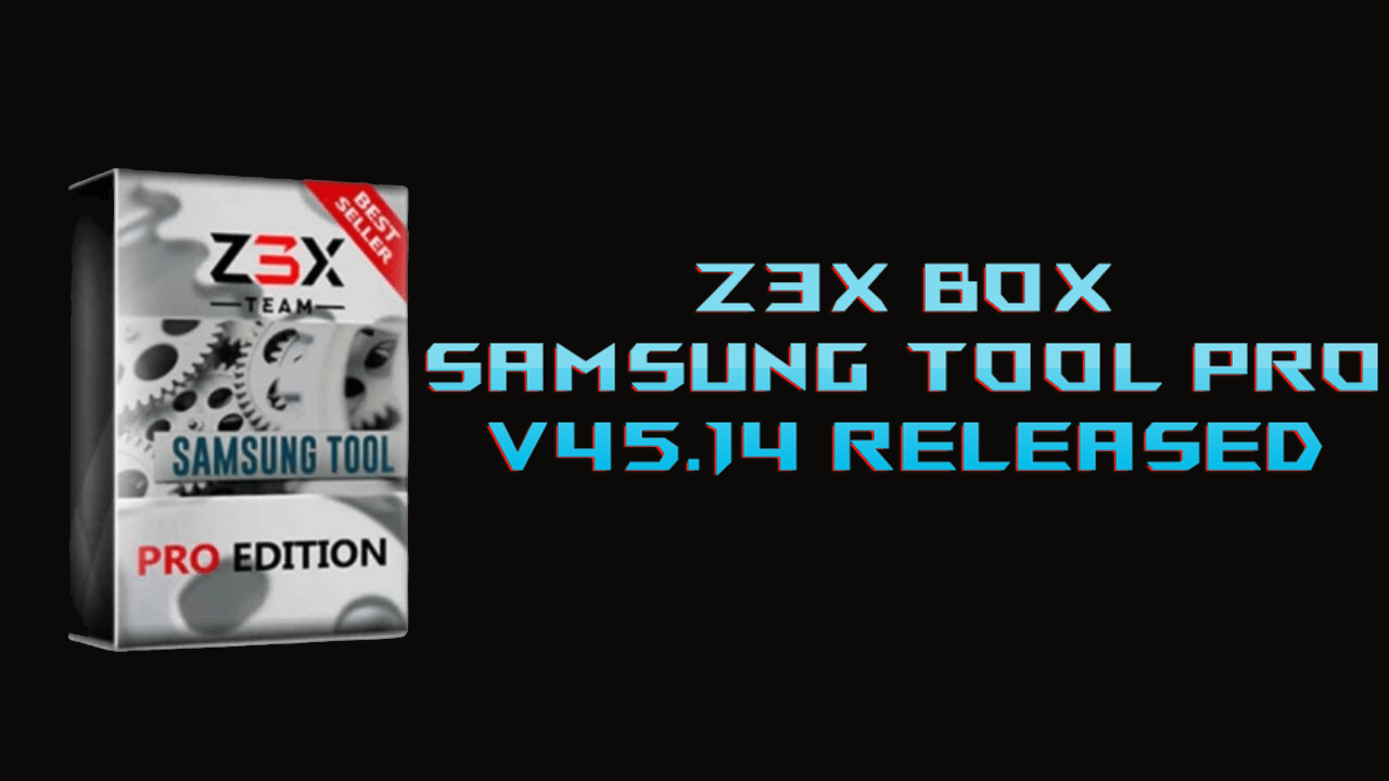 Z3X Samsung Tool PRO v45.14 Latest Root Gsm